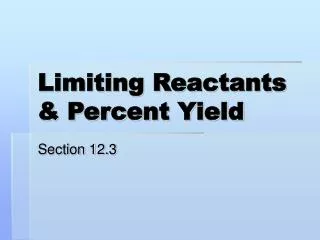 Limiting Reactants &amp; Percent Yield