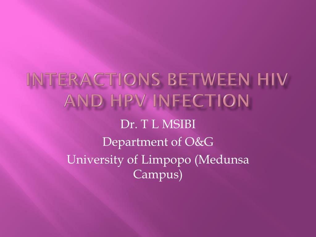 PPT - INTERACTIONS BETWEEN HIV AND HPV INFECTION PowerPoint ...