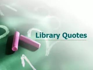 Library Quotes