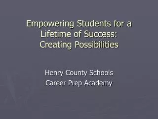 Empowering Students for a Lifetime of Success: Creating Possibilities