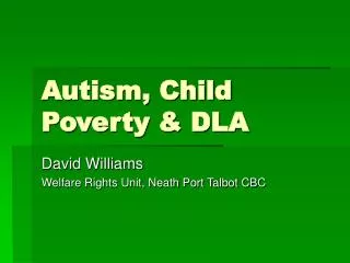 Autism, Child Poverty &amp; DLA