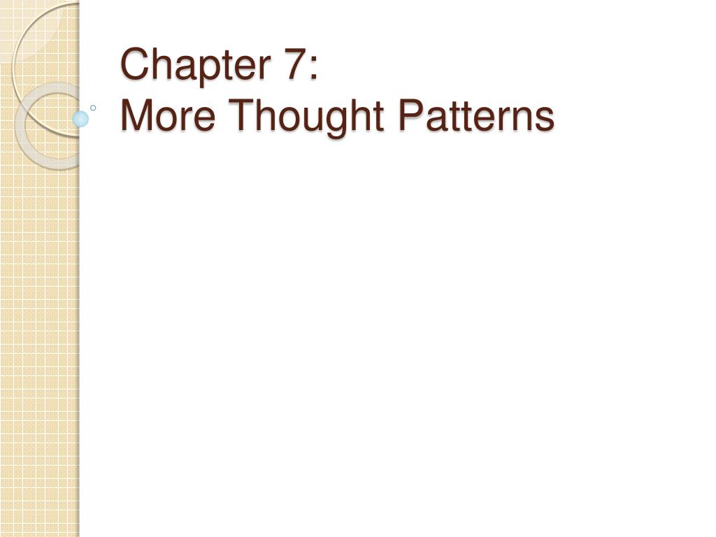 Though Patterns PPT - Chapter 7: More Thought Patterns PowerPoint Presentation, free ...