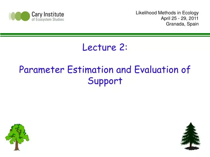 lecture 2 parameter estimation and evaluation of support