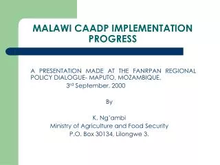 MALAWI CAADP IMPLEMENTATION PROGRESS