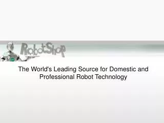 RobotShop.us - Domestic & Professional Robots