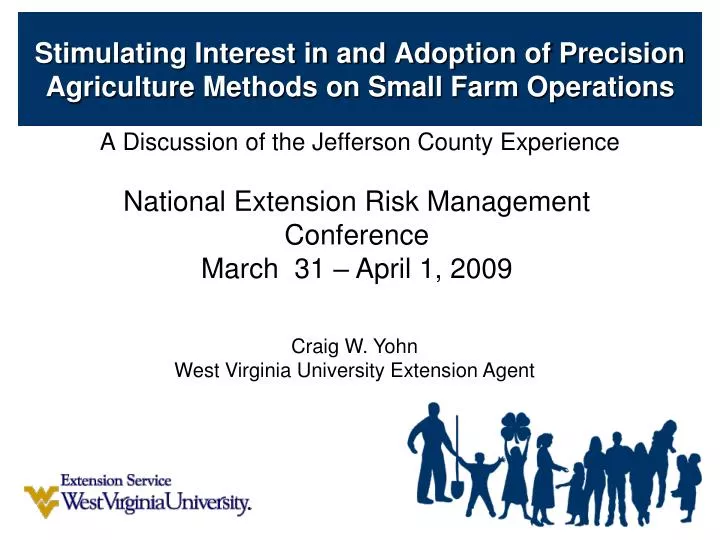 stimulating interest in and adoption of precision agriculture methods on small farm operations