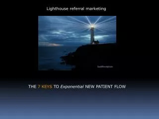THE 7 KEYS TO Exponential NEW PATIENT FLOW