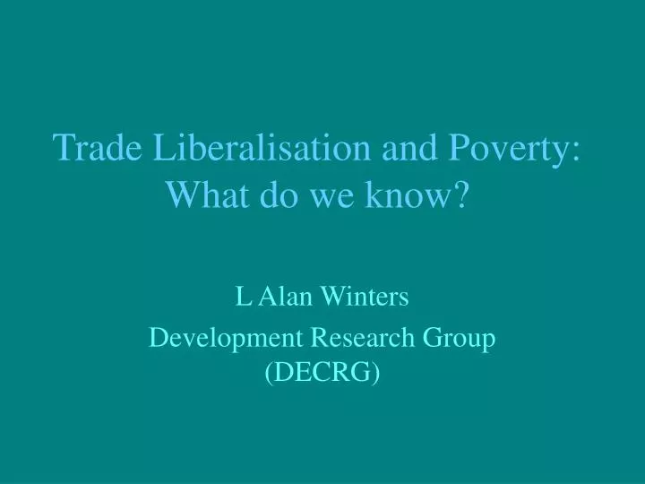trade liberalisation and poverty what do we know