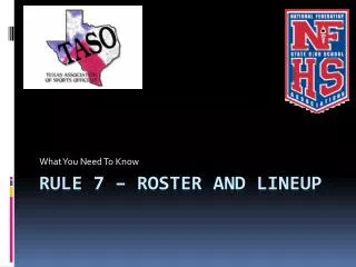 Rule 7 – Roster and Lineup