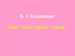 S. 1 Grammar