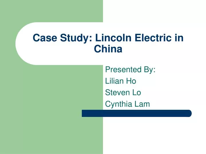 case study lincoln electric in china
