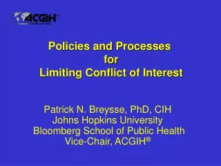 Policies and Processes for Limiting Conflict of Interest