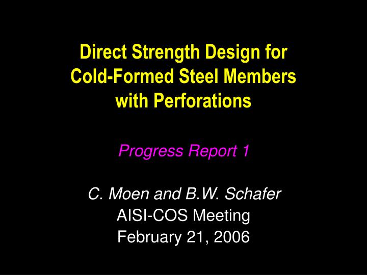 direct strength design for cold formed steel members with perforations
