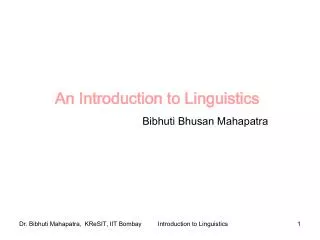 An Introduction to Linguistics Bibhuti Bhusan Mahapatra