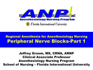 Regional Anesthesia for Anesthesiology Nursing Peripheral Nerve Blocks-Part 1
