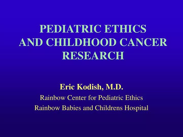 pediatric ethics and childhood cancer research