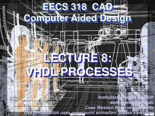 LECTURE 8: VHDL PROCESSES