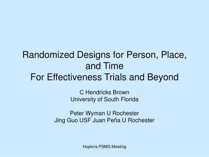 randomized designs for person place and time for effectiveness trials and beyond