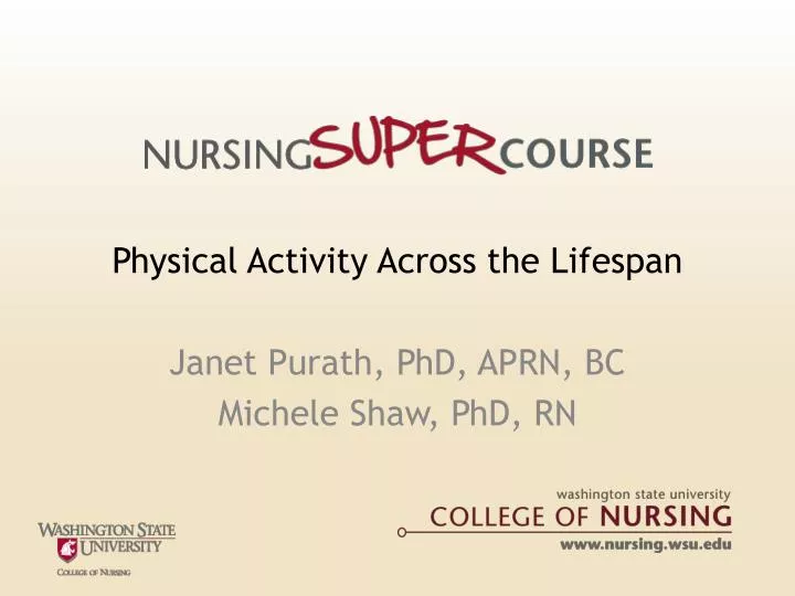 physical activity across the lifespan janet purath phd aprn bc michele shaw phd rn