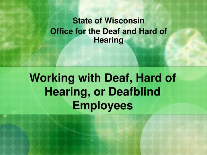 working with deaf hard of hearing or deafblind employees