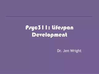 Psyc311: Lifespan Development