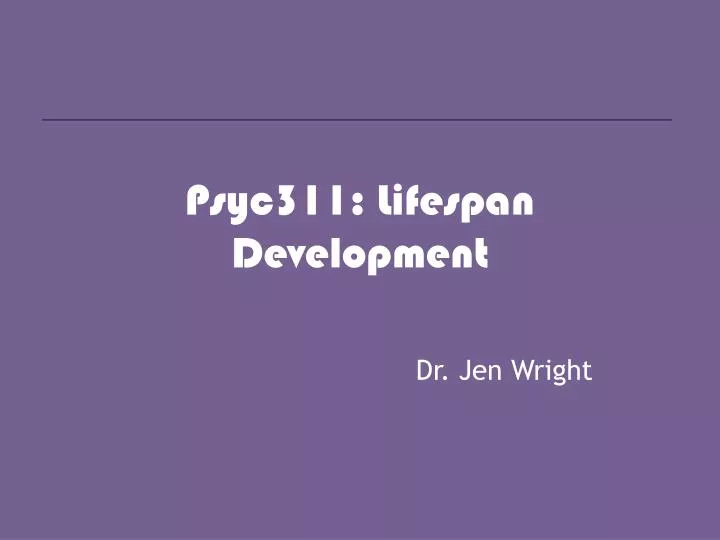 psyc311 lifespan development