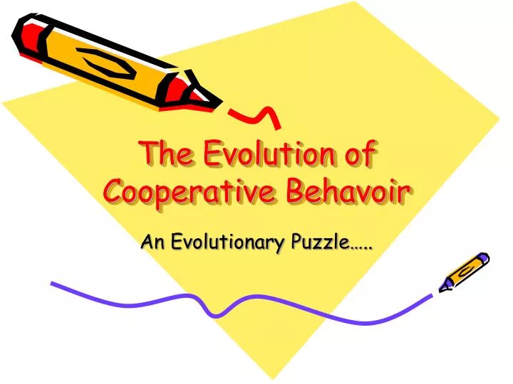 the evolution of cooperative behavoir