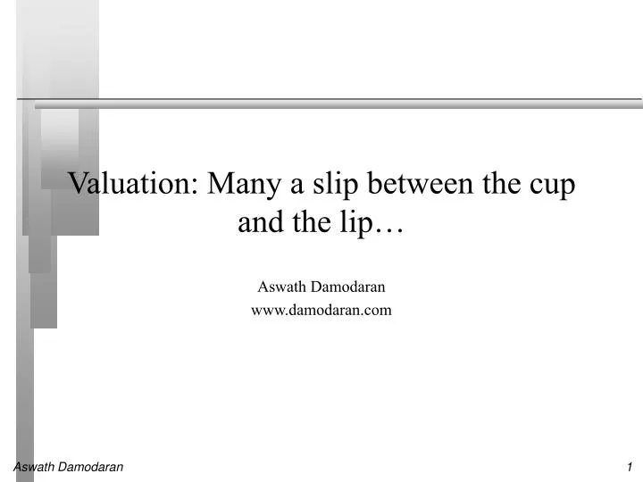 valuation many a slip between the cup and the lip