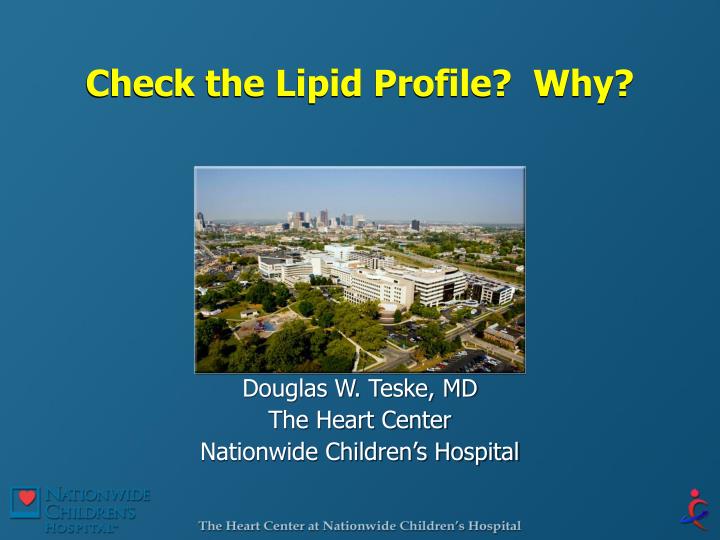 check the lipid profile why