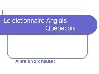 Le dictionnaire Anglais- Québecois