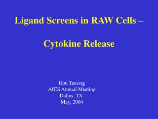 Ligand Screens in RAW Cells – Cytokine Release