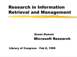 Research in Information Retrieval and Management