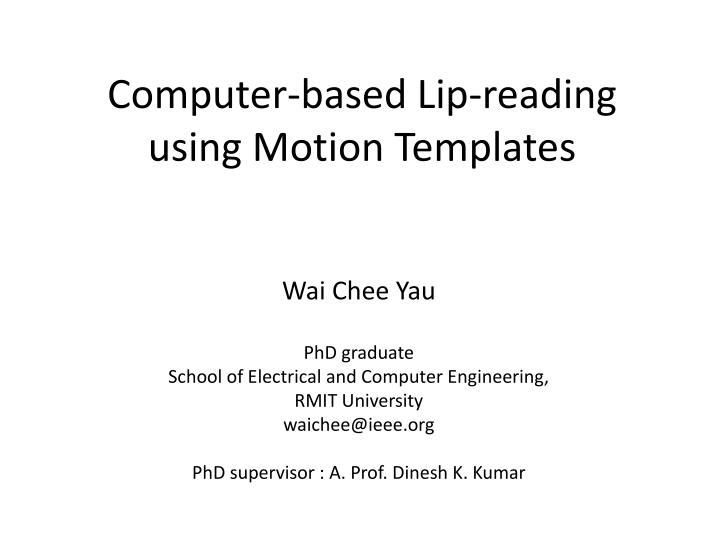 computer based lip reading using motion templates