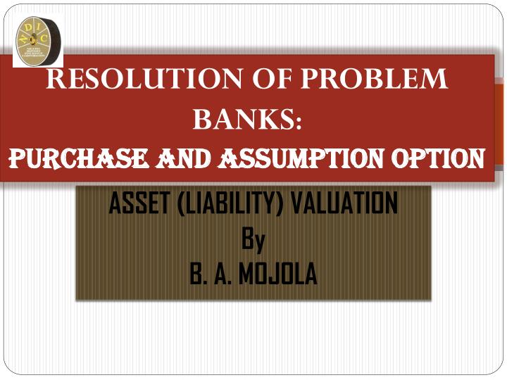 resolution of problem banks purchase and assumption option
