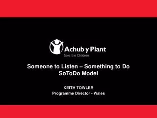 Someone to Listen – Something to Do SoToDo Model