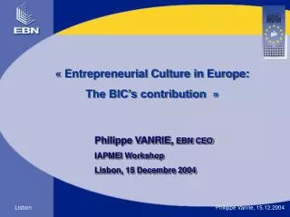 « Entrepreneurial Culture in Europe: The BIC’s contribution  »