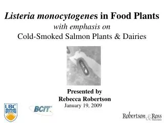 Listeria monocytogene s in Food Plants with emphasis on Cold-Smoked Salmon Plants &amp; Dairies