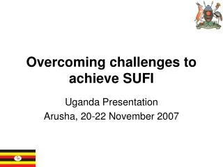 Overcoming challenges to achieve SUFI