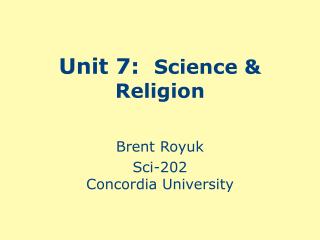 Unit 7: Science &amp; Religion