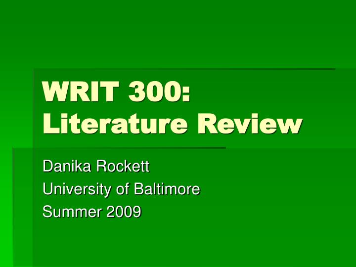 writ 300 literature review