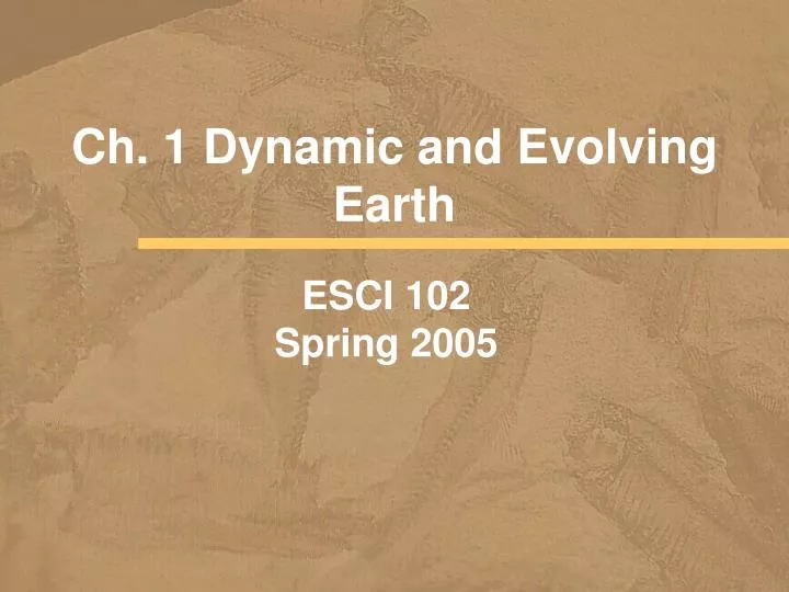 ch 1 dynamic and evolving earth