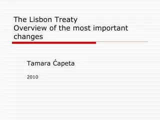 The Lisbon Treaty Overview of the most important changes