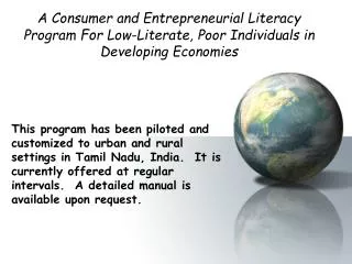 A Consumer and Entrepreneurial Literacy Program Fo r Low-Literate, Poor Individuals in Developing Economies