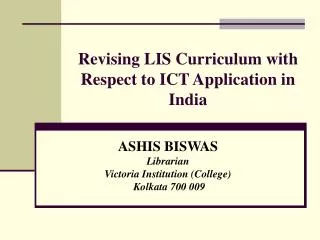 Revising LIS Curriculum with Respect to ICT Application in India