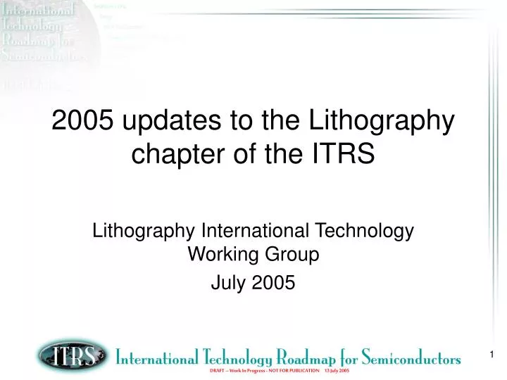 2005 updates to the lithography chapter of the itrs
