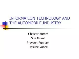 INFORMATION TECHNOLOGY AND THE AUTOMOBILE INDUSTRY