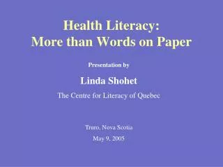 Health Literacy: More than Words on Paper