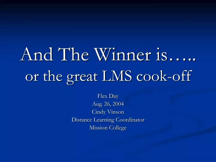 and the winner is or the great lms cook off