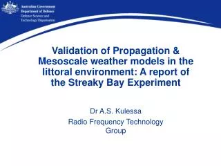 Validation of Propagation &amp; Mesoscale weather models in the littoral environment: A report of the Streaky Bay Experi