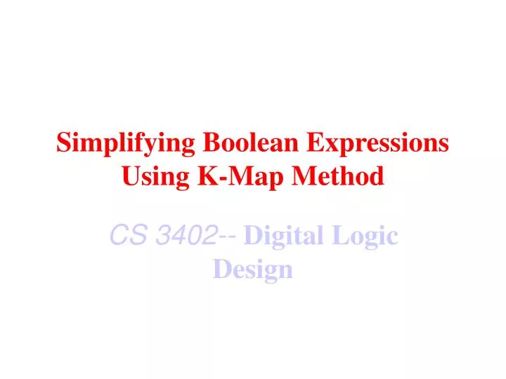 simplifying boolean expressions using k map method